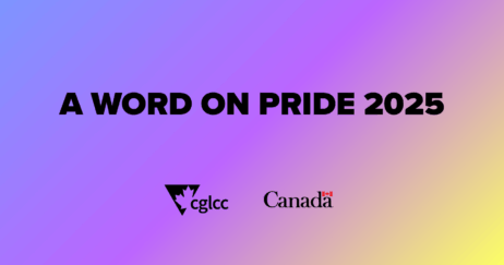 Promotional graphic for Pride Month event "A Word On Pride 2025" with CGLCC and Government of Canada logos.